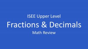 isee fractions and decimals