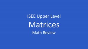 isee matrices