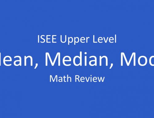 ISEE Math Review – Mean, Median, Mode, Range, and Weighted Average