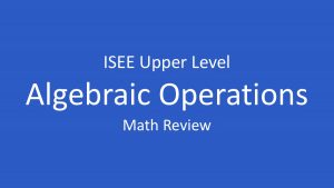 isee operations on algebraic expressions