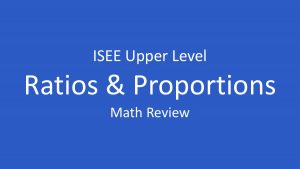 iisee ratios and proportions