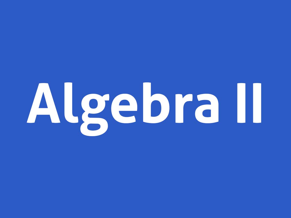 Algebra II Lessons And Practice
