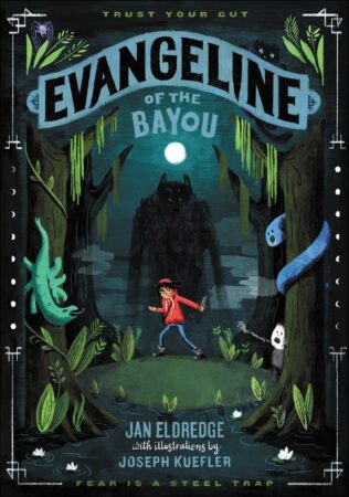 Evangeline of the Bayou by Jan Eldredge