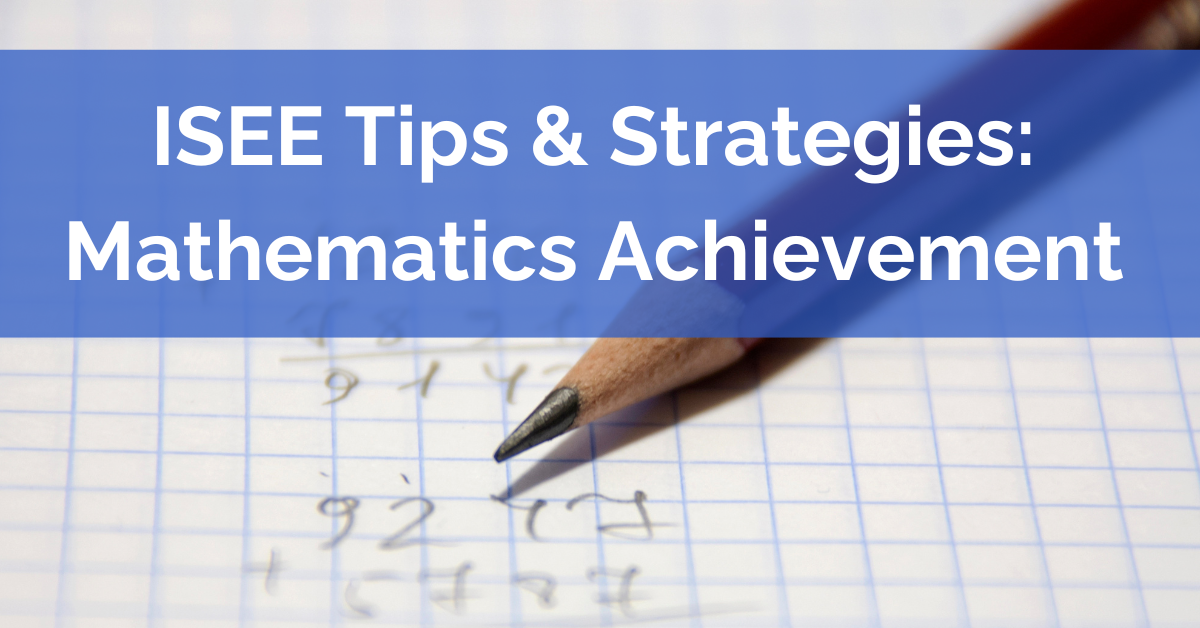 ISEE Mathematics Achievement strategies and tips pencil on graph paper solving math problems